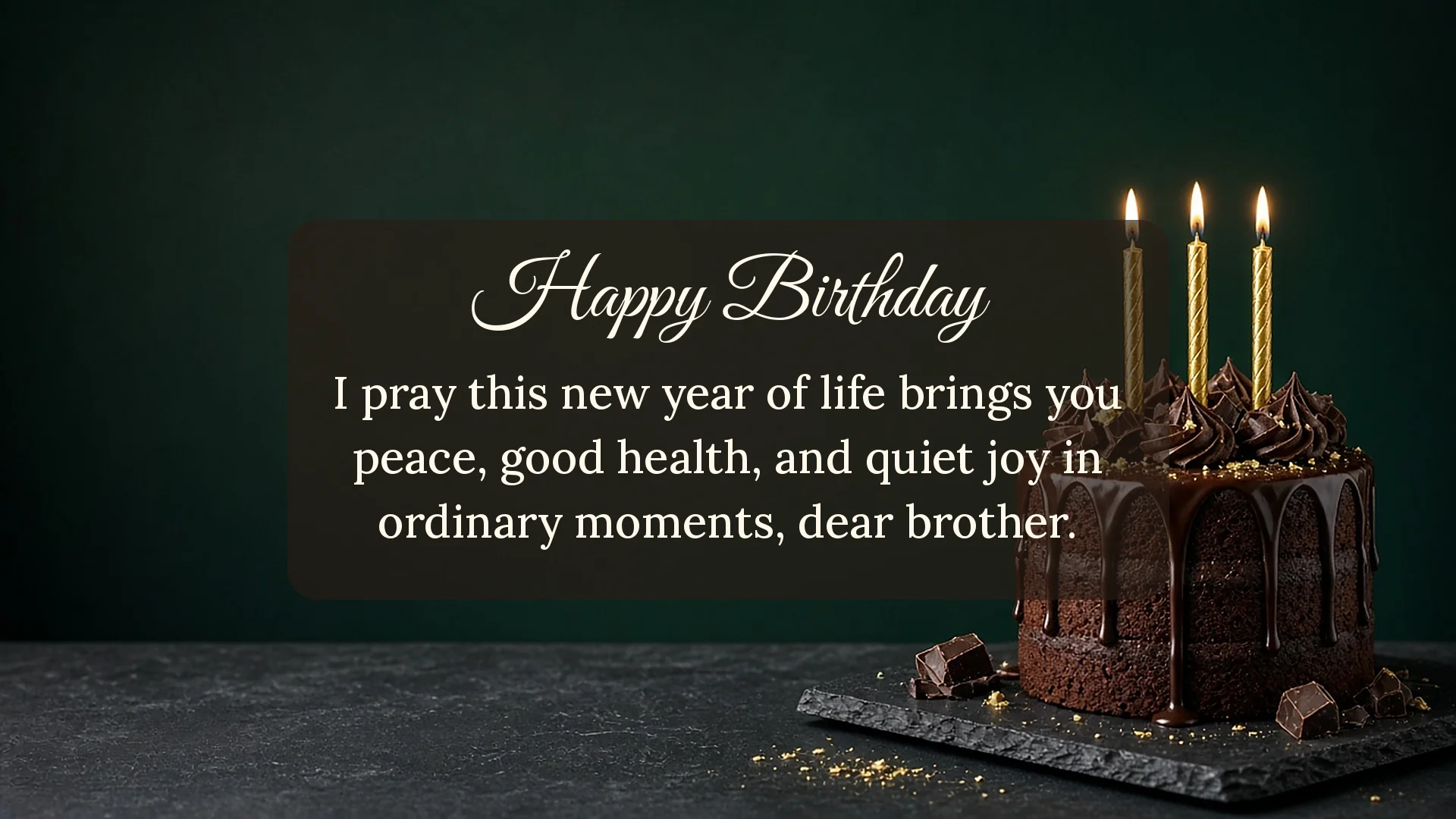 Birthday blessing card for a brother with chocolate cake and gold candles praying for peace, good health and quiet joy