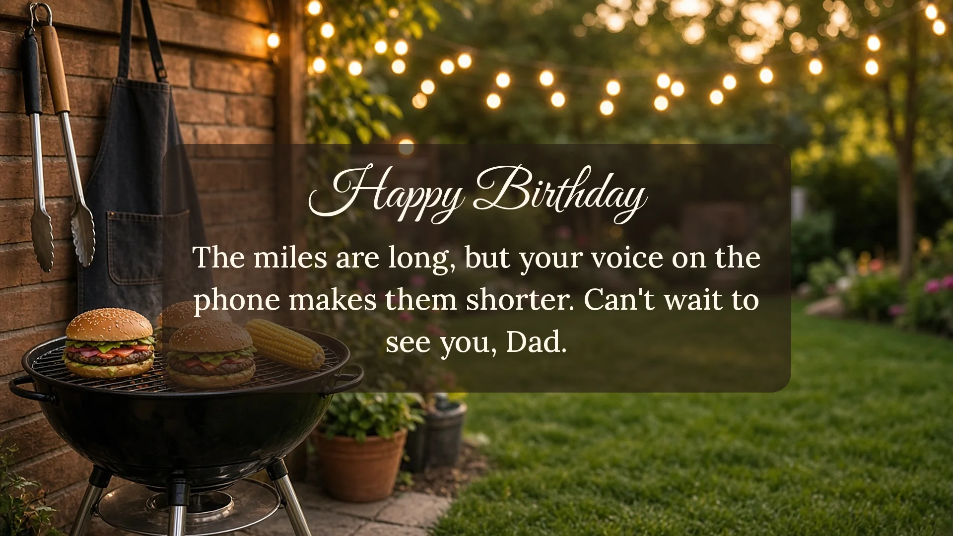 Birthday card for a dad far away with a backyard grill about his voice on the phone making the miles shorter