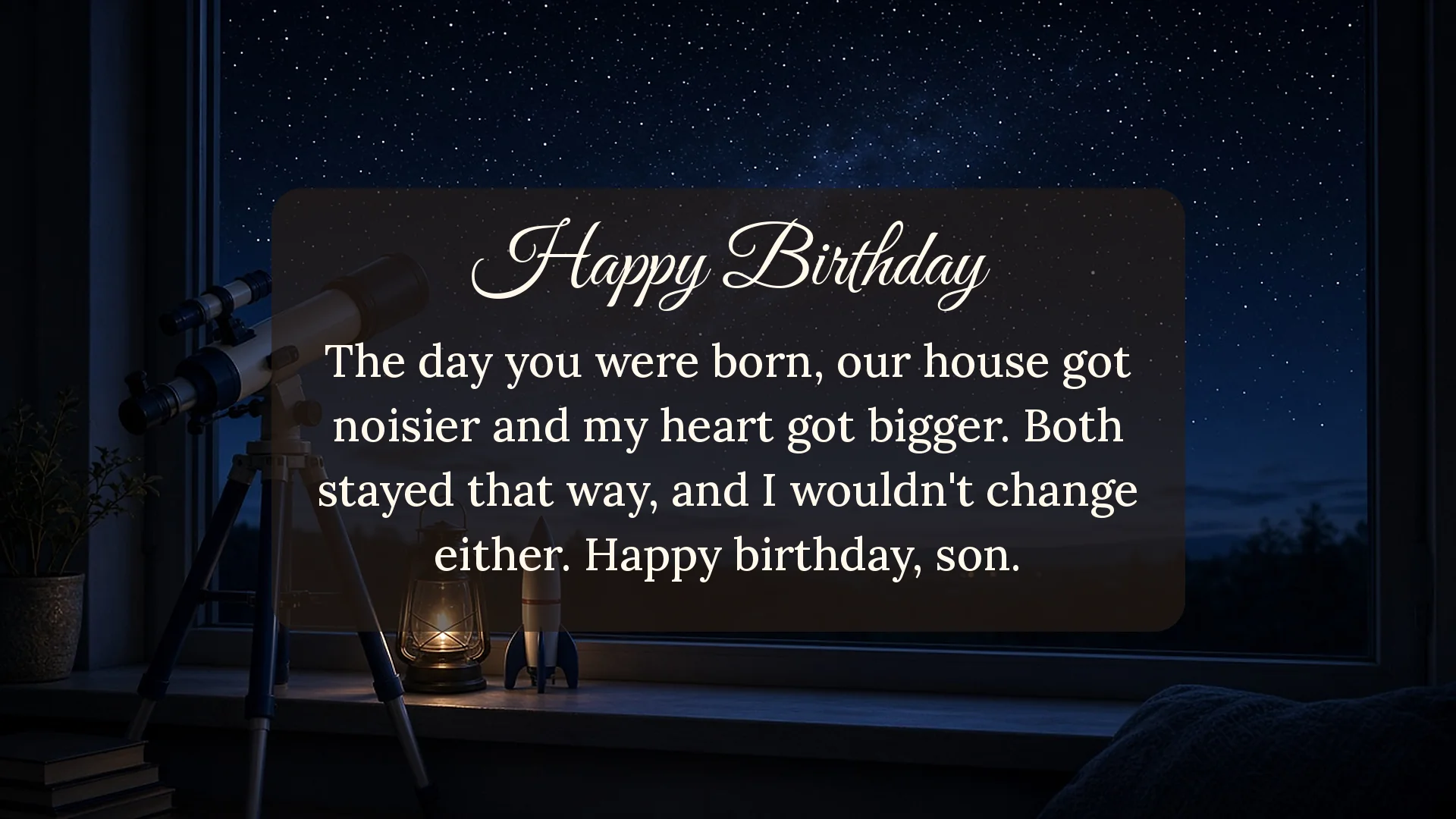 Happy birthday wishes for son card with telescope and starry sky about a noisier house and a bigger heart