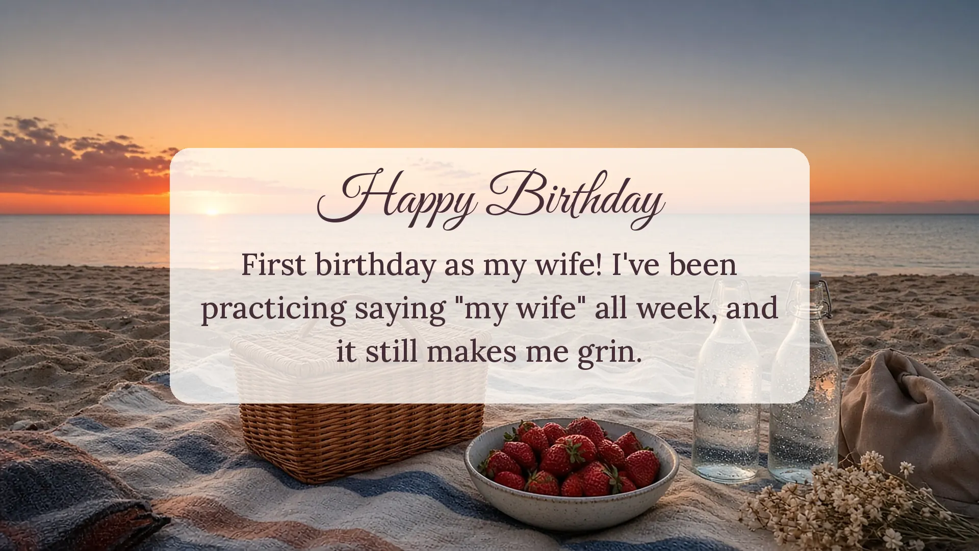 New wife first birthday card with a sunset beach picnic about practicing saying my wife all week